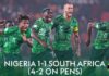 Nigeria vs South Africa (1-1)(4-2 Penalties)
